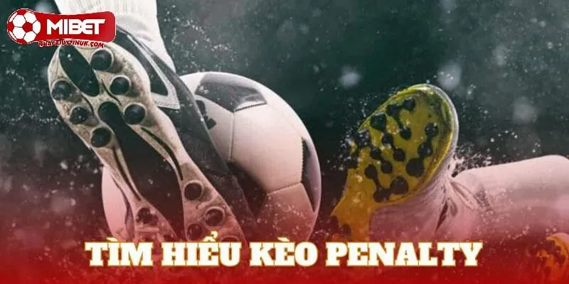 Kèo Penalty