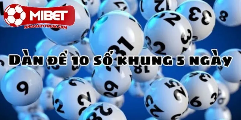 Cách bắt dàn đề 10 số nuôi khung 5 ngày chuẩn nhất