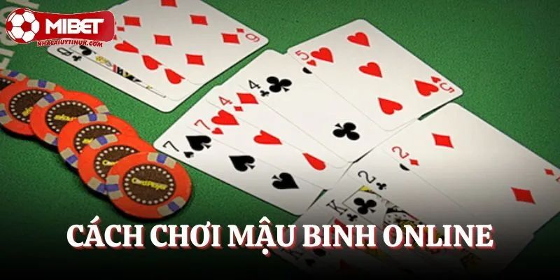 Cách Chơi Mậu Binh Online