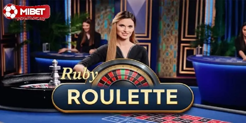 Giới thiệu sơ lược Roulette Ruby Mibet